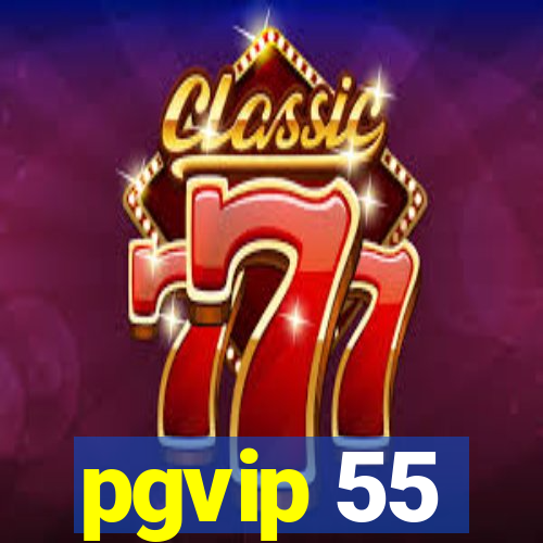 pgvip 55